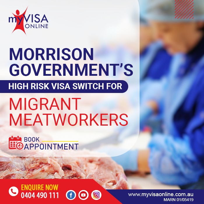 Morrison Government’s High Risk Visa Switch for Migrant Meatworkers